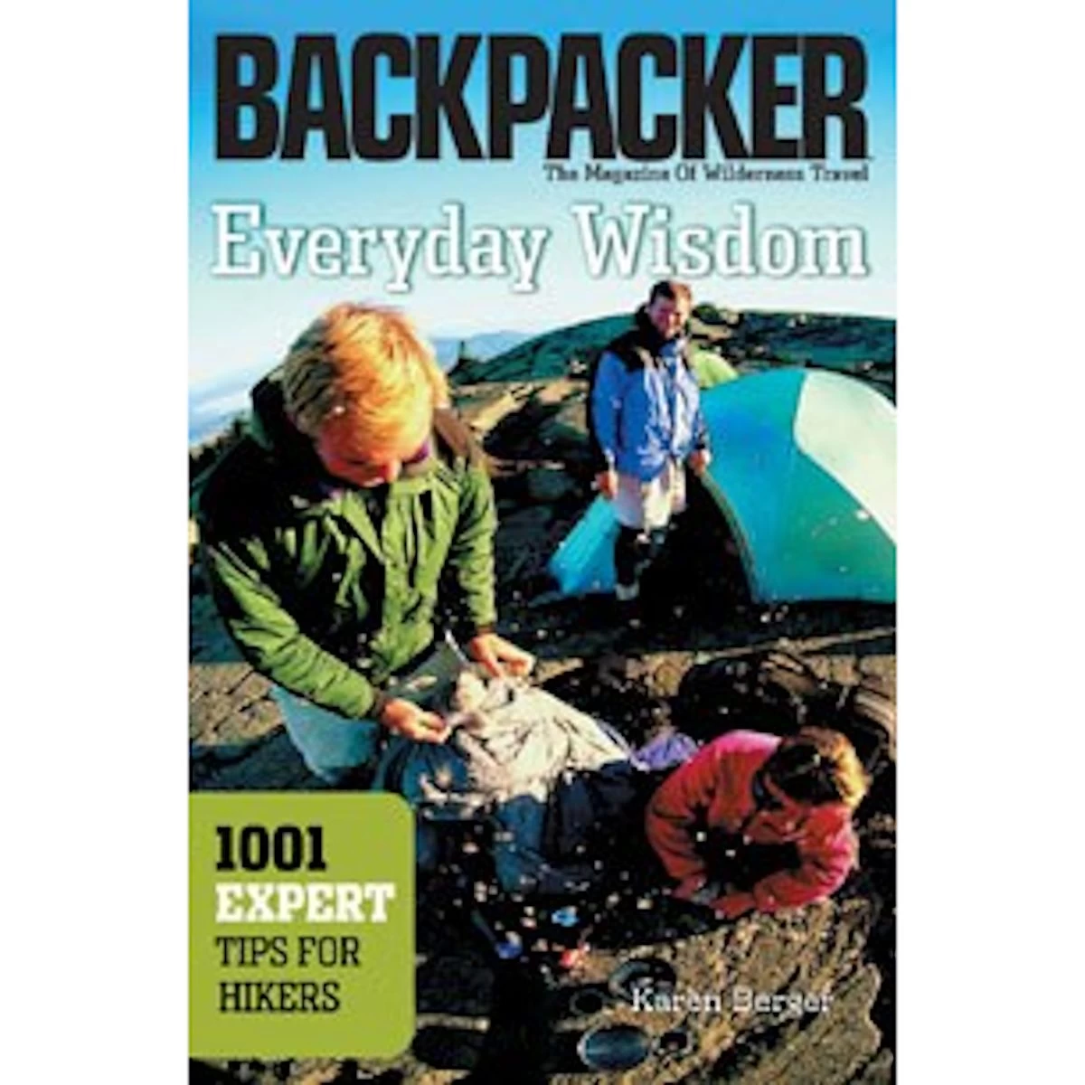 Everyday Wisdom: 1001 Expert Tips For Hikers 3 Everyday Wisdom: 1001 Expert Tips For Hikers