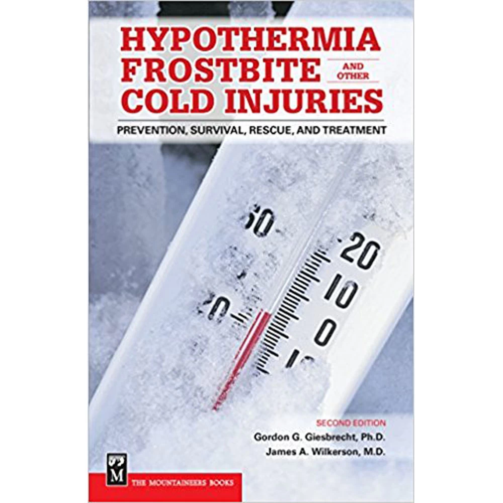 Hypothermia, Frostbite, And Other Cold Injuries - 2nd Ed. 3 Hypothermia, Frostbite, And Other Cold Injuries - 2nd Ed.