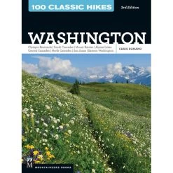 100 Classic Hikes: Washington - 3rd Ed.