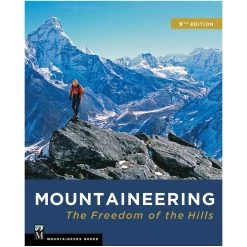 Mountaineering: The Freedom Of The Hills - 9th Ed.