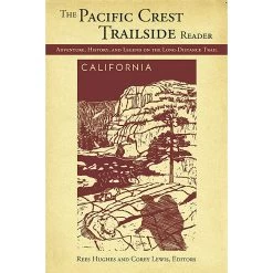 The Pacific Crest Trailside Reader: California